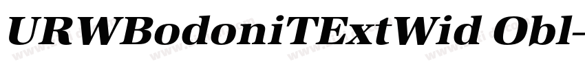 URWBodoniTExtWid Obl字体转换 URWBodoniTExtWid Obl字体转换